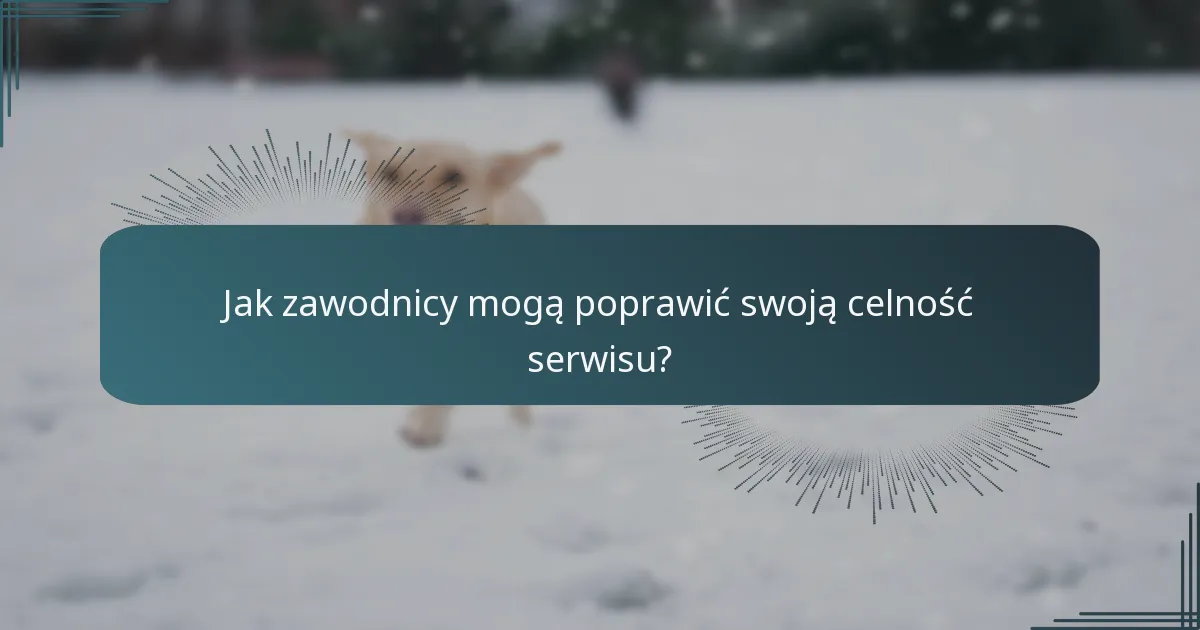 Jak zawodnicy mogą poprawić swoją celność serwisu?