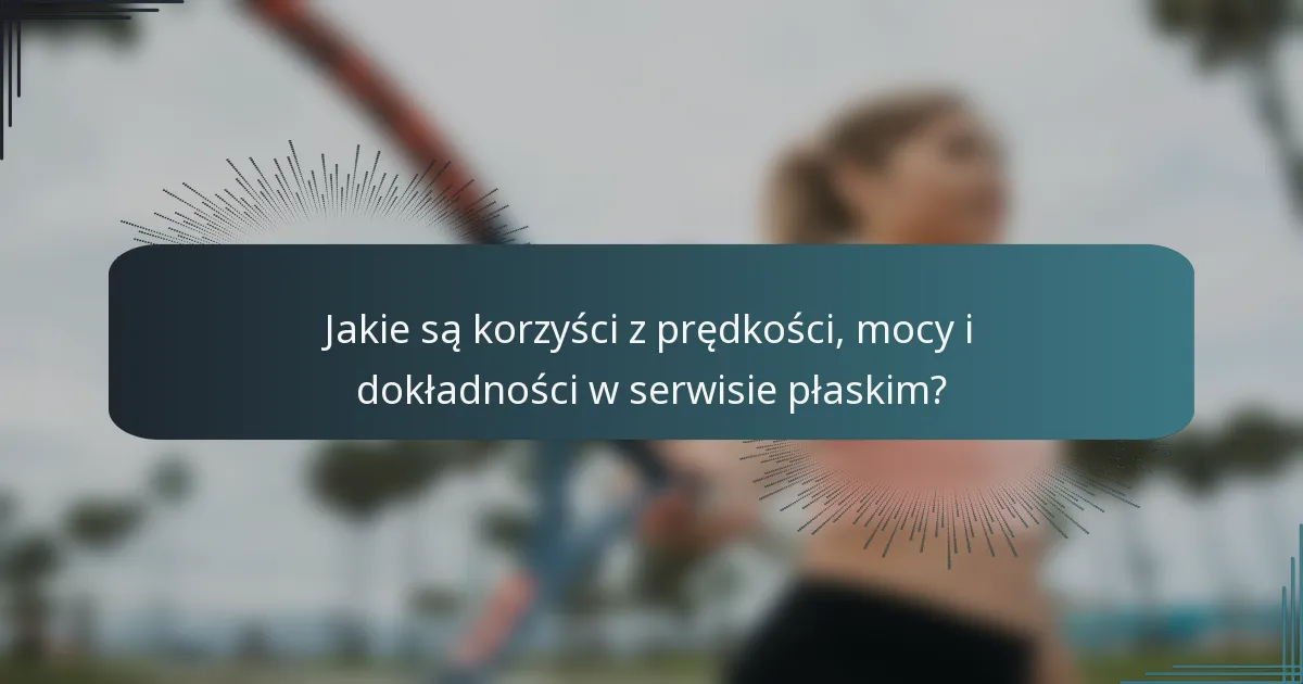Jakie są korzyści z prędkości, mocy i dokładności w serwisie płaskim?