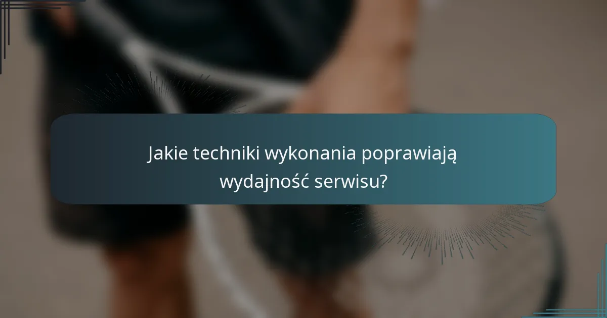 Jakie techniki wykonania poprawiają wydajność serwisu?